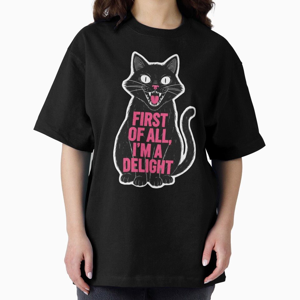 First of All I'm a Delight Shirt Funny Cat, Sarcastic Quote by Masaw