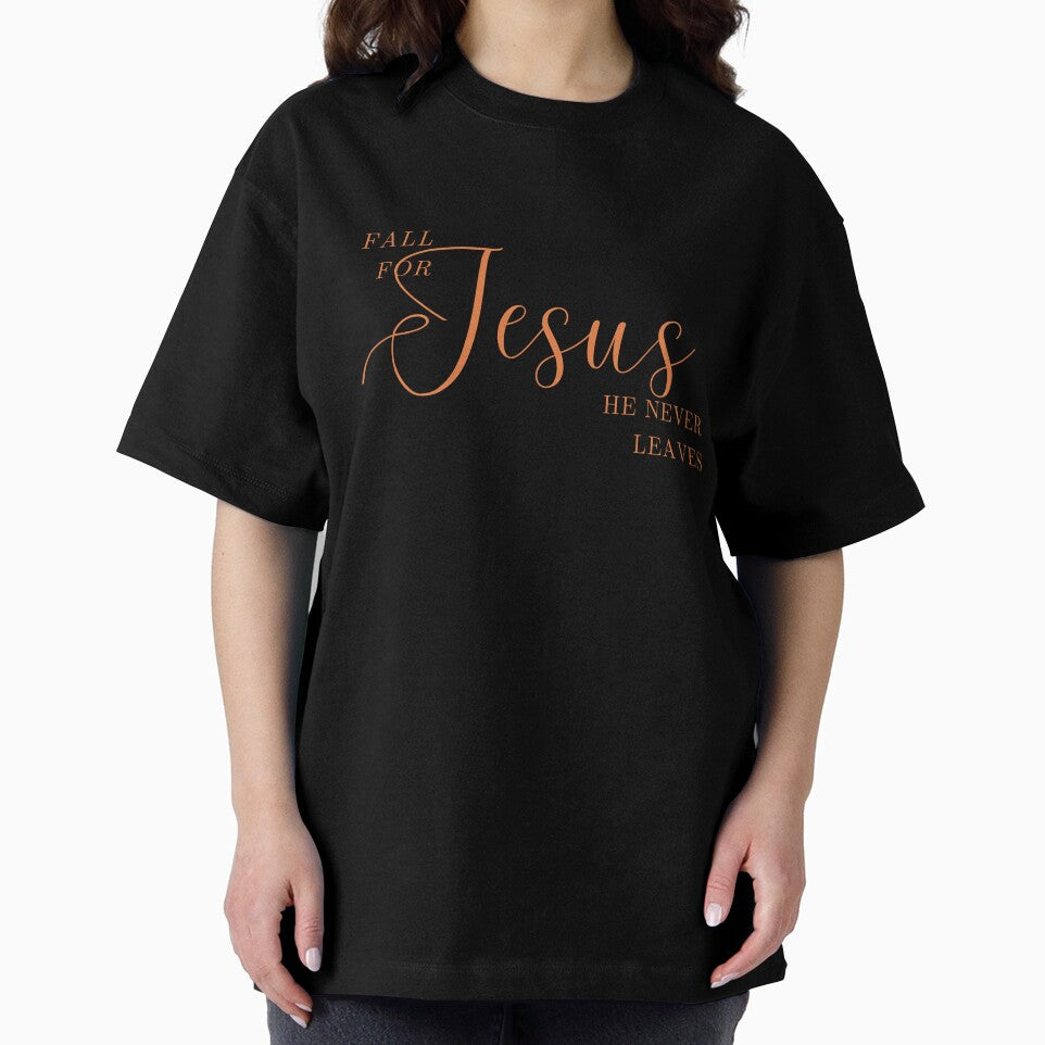 FALL FOR JESUS HE NEVER LEAVES by successmom