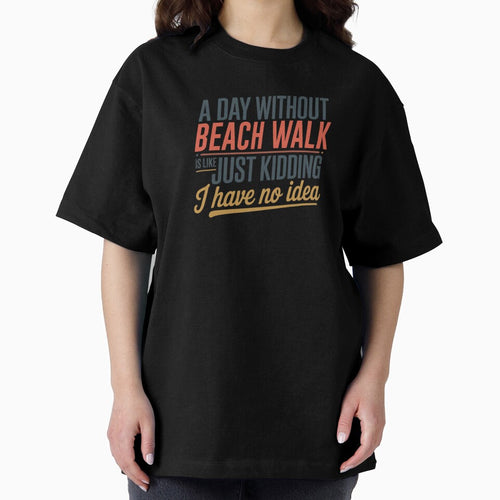A Day Without Beach Walk Is Like Just Kidding - Cool & Funny Beach Walk Lover by Watsonarts
