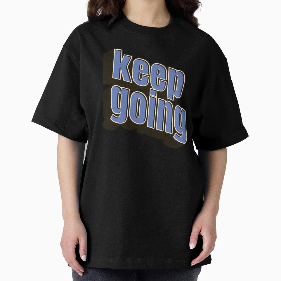 Keep going t-shirt motivation by NinaCreator