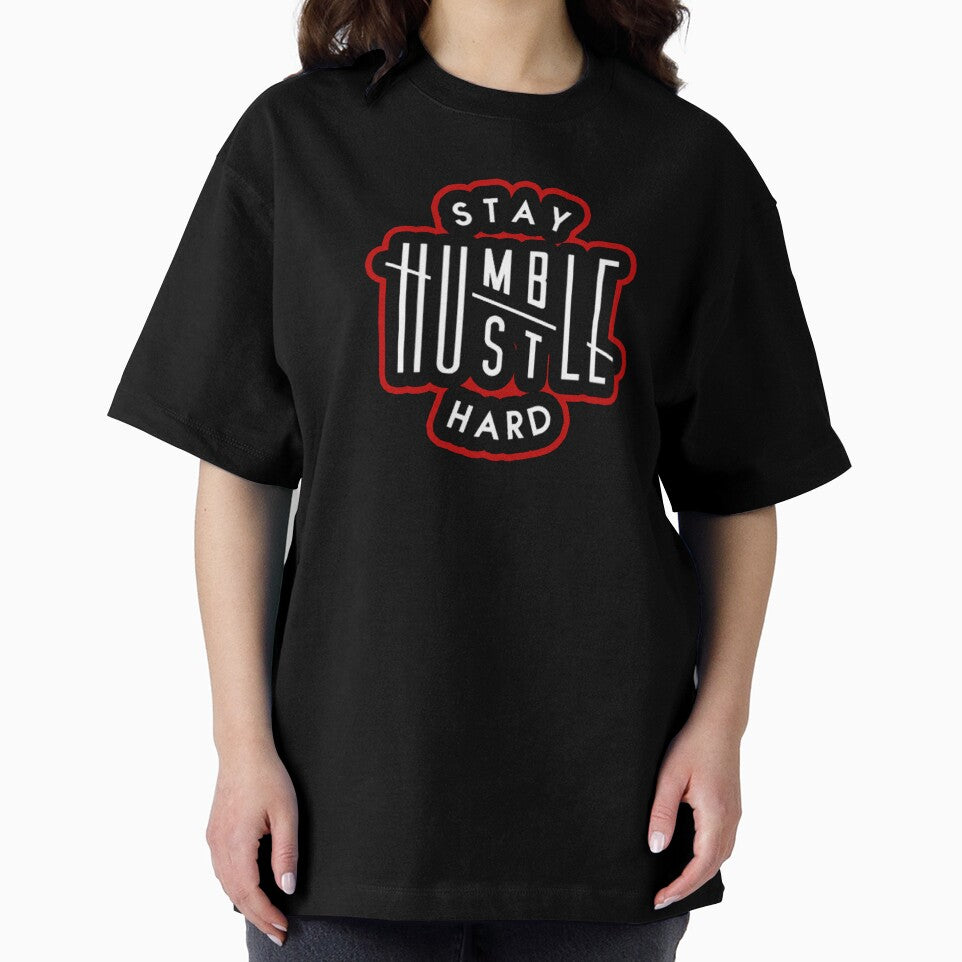 stay humble hustle hard by Ratatatts