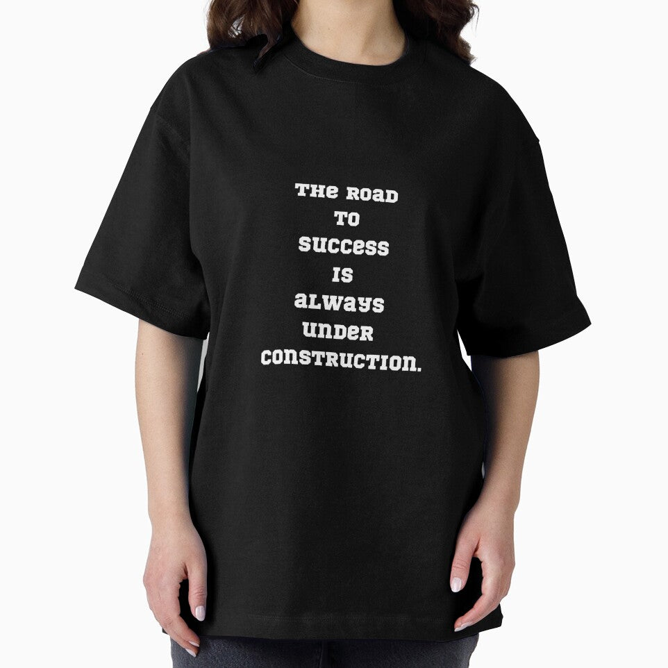 The road  to  success  is  always  under  construction. by Unik Store