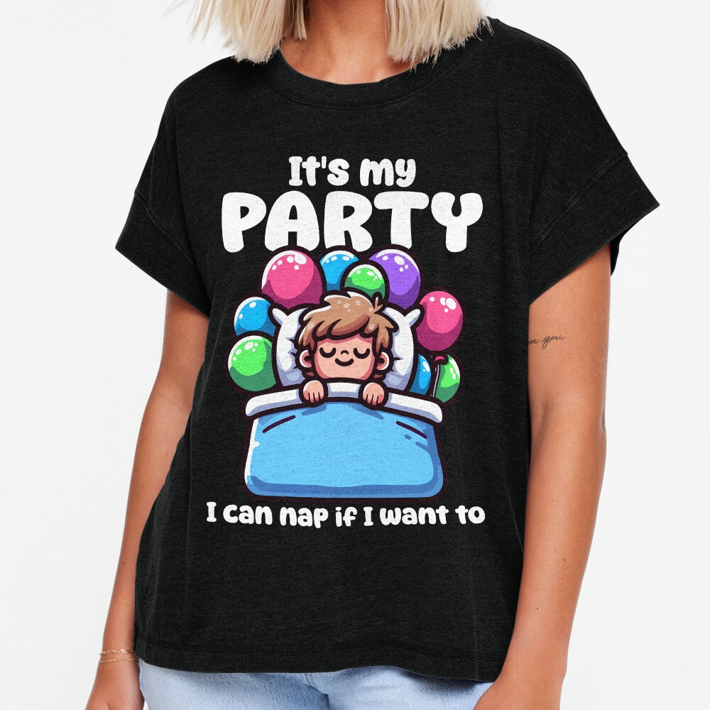 IT'S MY PARTY, I CAN NAP IF I WANT TO - HAPPY BIRTHDAY GIFT by KEF Custom